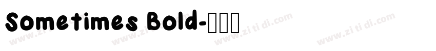 Sometimes Bold字体转换